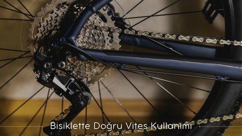 Bisiklette Doğru Vites Kullanımı